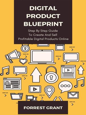 cover image of Digital Product Blueprint--Step by Step Guide to Create and Sell Profitable Digital Products Online